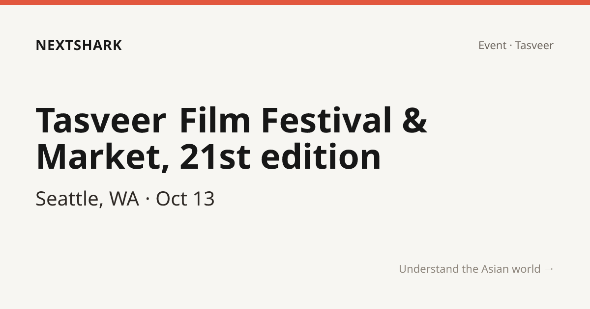 Tasveer Film Festival & Market, 21st edition — Tasveer · NextShark