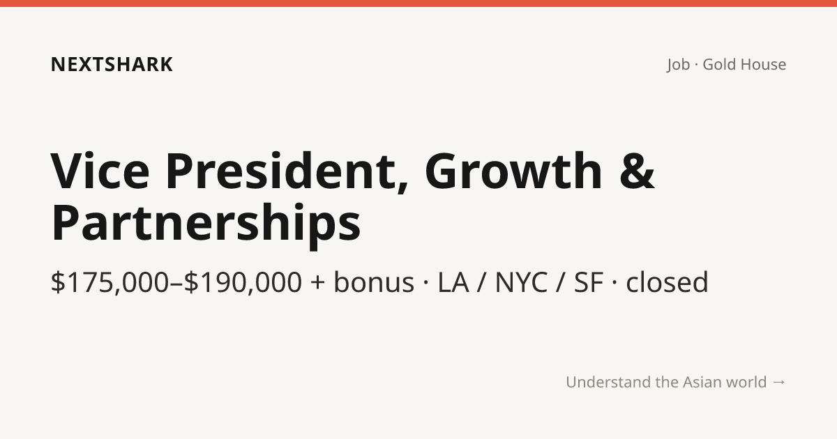 Vice President, Growth & Partnerships — Gold House · NextShark