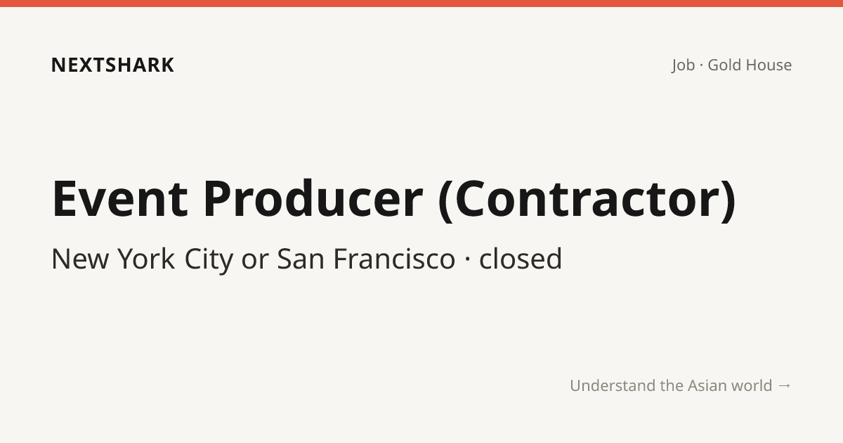 Event Producer (Contractor) — Gold House · NextShark
