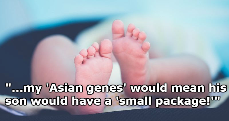 Man Doesn’t Want Sons With Asian Fiancée Because They Would Have ‘Small Packages’
